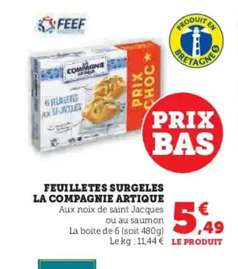 Super U LA COMPAGNIE ARTIQUE Feuilletes surgeles offre