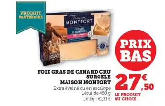 Super U MAISON MONTFORT Foie gras de canard cru surgele offre