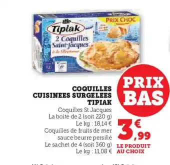 Super U TIPIAK Coquilles cuisinees surgelees offre