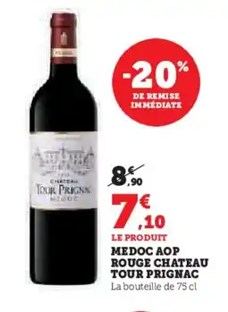 Super U Medoc aop rouge chateau tour prignac offre