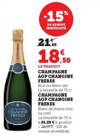 Super U CHANOINE FRERES Champagne aop offre