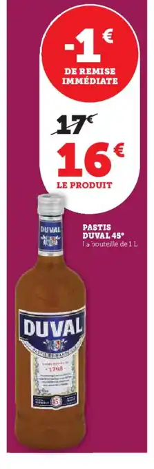 Super U DUVAL 45° Pastis offre