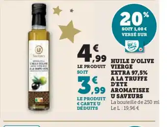 Super U Huile d'olive vierge extra 97,5% a la truffe d'ete aromatisee u saveurs offre