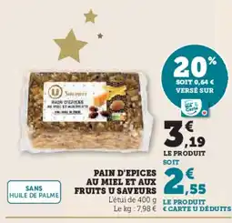 Super U Pain d'epices au miel et aux fruits u saveurs offre