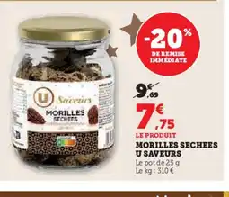 Super U Morilles sechees u saveurs offre