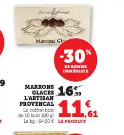 Super U Marrons glaces l'artisan provencal offre