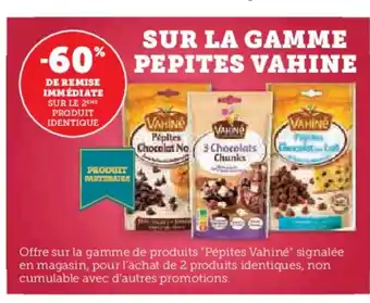 Super U VAHINE Sur la gamme pepites offre