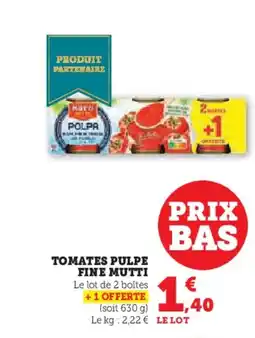 Super U MUTTI Tomates pulpe fine offre