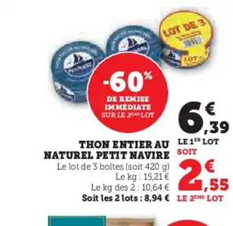 Super U PETIT NAVIRE Thon entier au naturel offre