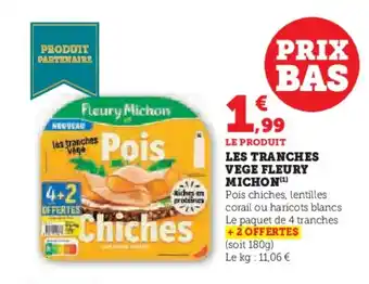 Super U FLEURY MICHON Les tranches vege offre