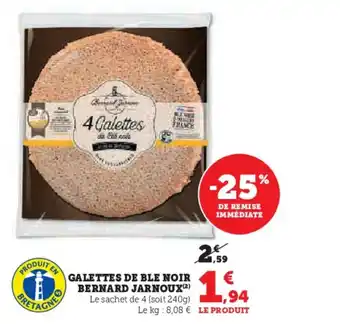 Super U Galettes de ble noir bernard jarnoux offre