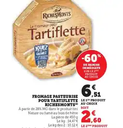 Super U RICHESMONTS Fromage pasteurise pour tartiflette offre
