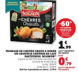 Super U SOIGNON Fromage de chevre chaud a dorer ou croustis chevres au lait pasteurise offre