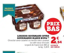Super U MAMIE NOVA Liegeois gourmand offre gourmande offre