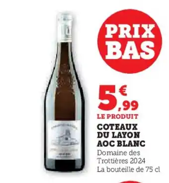 Super U Coteaux du layon aoc blanc offre
