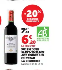 Super U Puisseguin saint-emilion aop rouge bio chateau la rigodrie offre