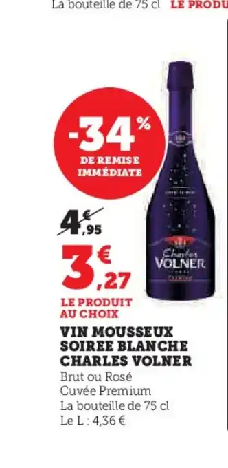 Super U CHARLES VOLNER Vin mousseux soiree blanche offre