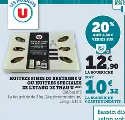 Super U Huitres fines de bretagne u ou huitres speciales de l'etang de thau u offre