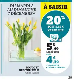 Super U Bouquet de 9 tulipes u offre