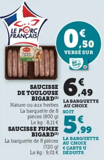 Super U BIGARD Saucisse de toulouse offre