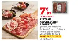 Super U Plateau assortiment raclette offre