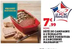 Super U Pâté de campagne à l'échalote ou pâté forestier à l'ancienne madrange offre