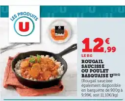 Super U Rougail saucisse ou poulet basquaise u offre
