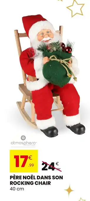Stokomani ATMOSPHERA Père noël dans son rocking chair offre