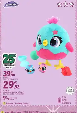 Intermarché Hyper CHICK A BOO Peluche Funtasy family offre