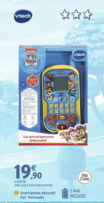 Intermarché Hyper VTECH Smartphone éducatif Pat' Patrouille offre