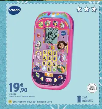 Intermarché Hyper VTECH Smartphone éducatif bilingue Dora offre