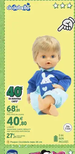 Intermarché Hyper CICCIOBELLO Poupon Cicciobello bobo offre