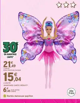Intermarché Hyper Barbie danseuse papillon offre