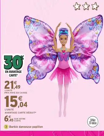 Intermarché Hyper Barbie danseuse papillon offre