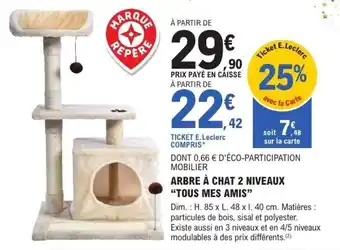 E.Leclerc Arbre à chat 2 niveaux tous mes amis offre