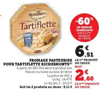U Express Fromage pasteurise pour tartiflette richesmonts offre