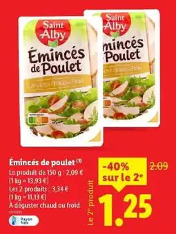 Lidl SAINT ALBY Émincés mincés de Poulet offre