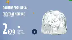 La Vie Claire Rochers pralinés au chocolat noir bio offre