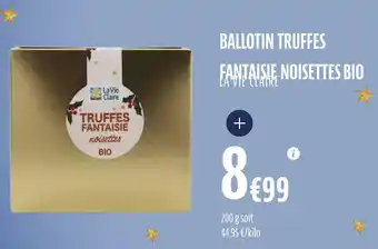 La Vie Claire Ballotin truffes fantaisie noisettes bio offre