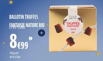 La Vie Claire Ballotin truffes fantaisie nature bio offre