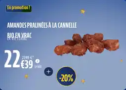 La Vie Claire Amandes pralinées à la cannelle bio en vrac offre