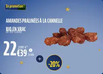 La Vie Claire Amandes pralinées à la cannelle bio en vrac offre