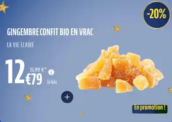 La Vie Claire Gingembre confit bio en vrac offre