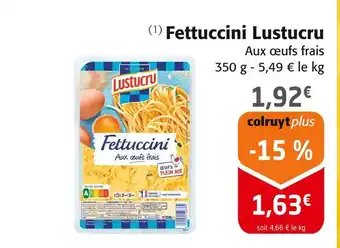 Colruyt Lustucru fettuccini offre