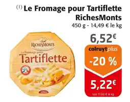 Colruyt Richesmonts le fromage pour tartiflette offre