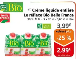Colruyt Belle france crème liquide entière le réflexe bio offre