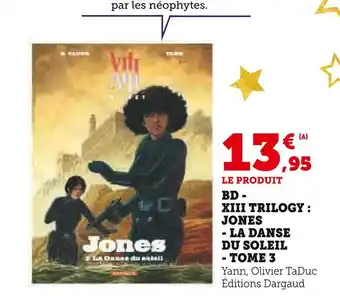 Hyper U Bd - xiii trilogy : jones - la danse du soleil - tome 3 offre