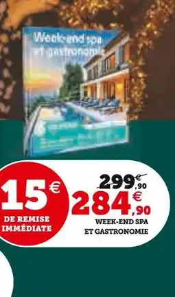 Hyper U Week-end spa et gastronomie offre