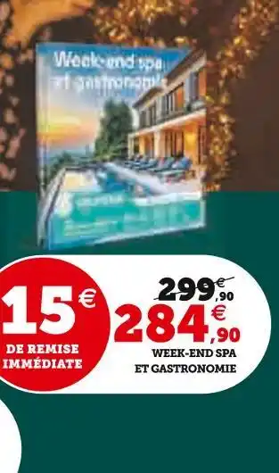 Hyper U Week-end spa et gastronomie offre