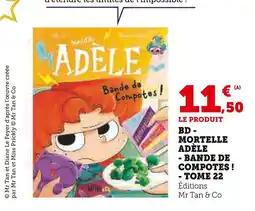 Hyper U Mr tan & co bd - mortelle adèle - bande de compotes ! - tome 22 offre